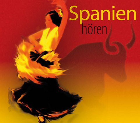 Spanien hören - Das Spanien-Hörbuch - Antje Hinz