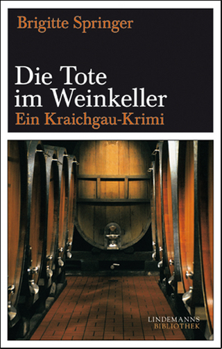 Die Tote im Weinkeller - Brigitte Springer; Thomas Lindemann; Johannes Hucke