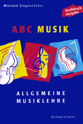 ABC Musik (Großdruckausgabe) - Wieland Ziegenrücker