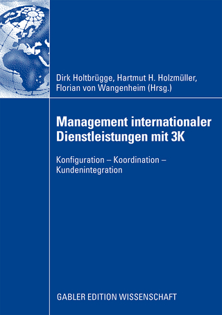 Management internationaler Dienstleistungen mit 3K - Dirk Holtbrügge; Hartmut H. Holzmüller; Florian von Wangenheim