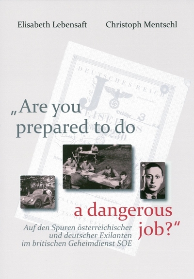 "Are you prepared to do a dangerous job?" - Elisabeth Lebensaft, Christoph Mentschl