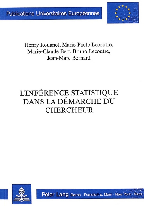 L'inférence statistique dans la démarche du chercheur - Henry Rouanet, Marie-Paule Lecoutre, Marie-Claude Bert, Bruno Lecoutre