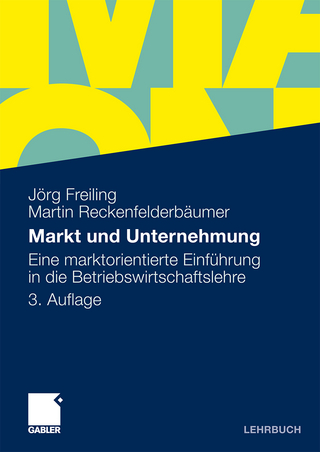 Markt und Unternehmung - Jörg Freiling; Martin Reckenfelderbäumer