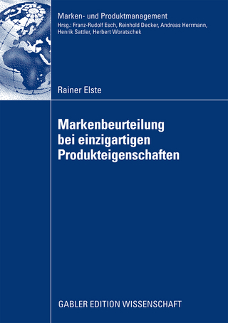 Markenbeurteilung bei einzigartigen Produkteigenschaften - Rainer Elste