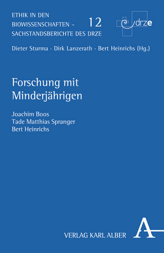 Forschung mit Minderjährigen - Bert Heinrichs; Joachim Boos; Tade Matthias Spranger