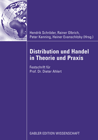 Distribution und Handel in Theorie und Praxis - Hendrik Schröder; Rainer Olbrich; Peter Kenning; Heiner Evanschitzky