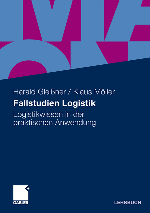 Fallstudien Logistik - Harald Gleißner, Klaus Möller