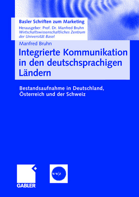 Integrierte Kommunikation in den deutschsprachigen Ländern - Manfred Bruhn