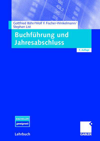 Buchführung und Jahresabschluss - Gottfried Bähr; Wolf F. Fischer-Winkelmann; Stephan List