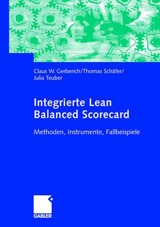 Integrierte Lean Balanced Scorecard - Thomas Schäfer; Julia Teuber