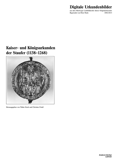 Kaiser- und Königsurkunden der Staufer (1138-1268) - 