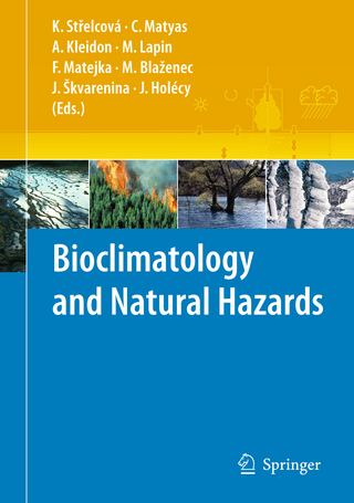 Bioclimatology and Natural Hazards - Katarina Strelcova; Csaba Matyas; Axel Kleidon; Milan Lapin; Frantisek Matejka