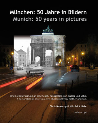München: 50 Jahre in Bildern - Munich: 50 years in pictures - Chris Nowotny, Nikolai A Behr