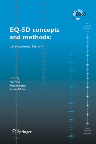 EQ-5D concepts and methods: - Paul Kind; Richard Brooks; Rosalind Rabin