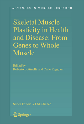 Skeletal Muscle Plasticity in Health and Disease - Roberto Bottinelli; Carlo Reggiani