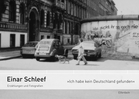 "Ich habe kein Deutschland gefunden" - Einar Schleef