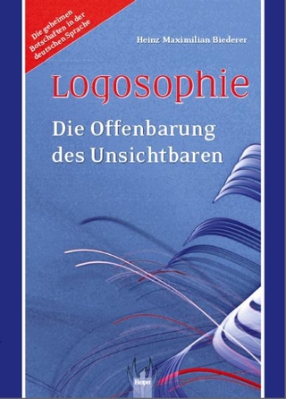 Logosophie - Heinz-Maximilian Biederer