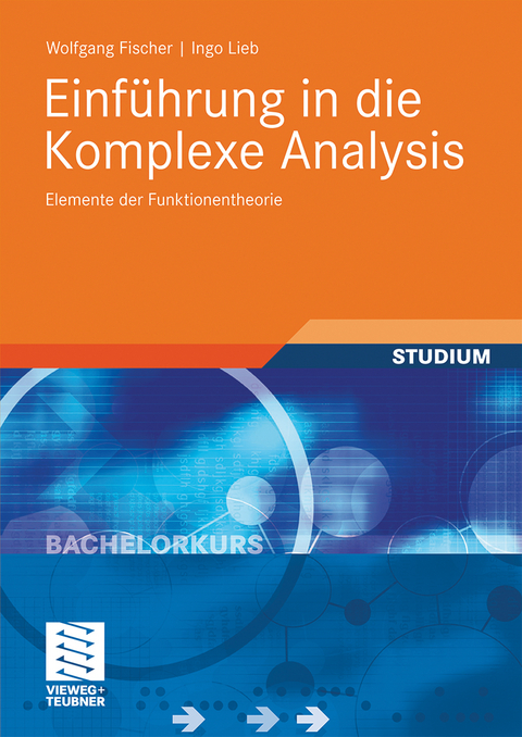 Einführung in die Komplexe Analysis - Wolfgang Fischer, Ingo Lieb