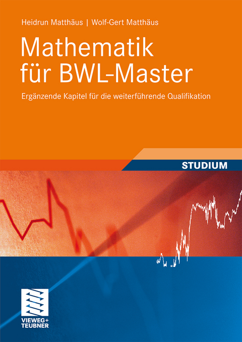 Mathematik für BWL-Master - Heidrun Matthäus, Wolf-Gert Matthäus
