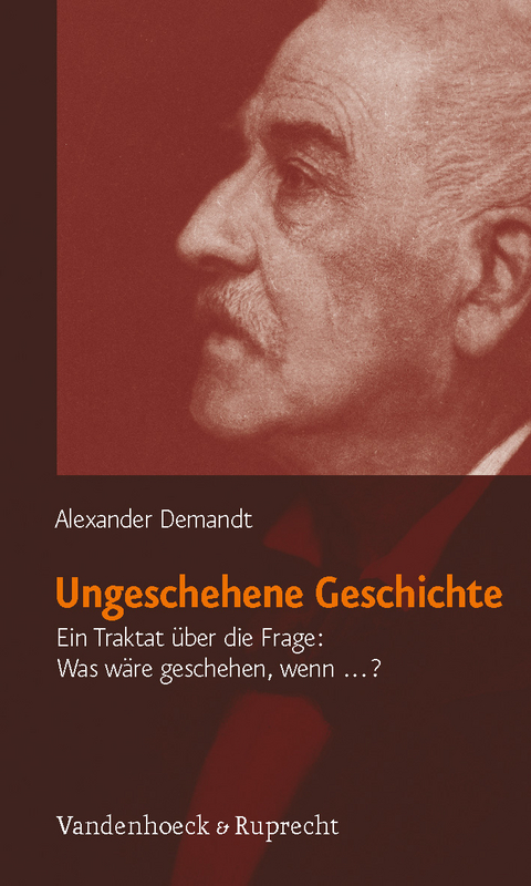 Ungeschehene Geschichte - Alexander Demandt