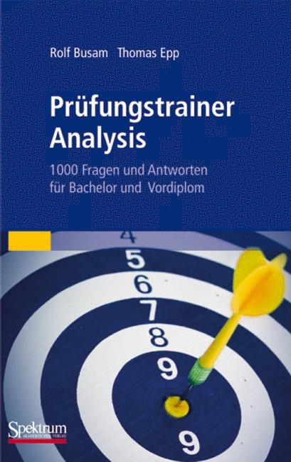 Prüfungstrainer Analysis - Rolf Busam, Thomas Epp