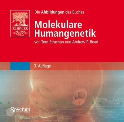 Bild-CD-ROM, Molekulare Humangenetik - Tom Strachan, Andrews P. Read