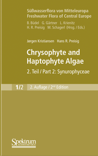 Süßwasserflora von Mitteleuropa, Bd. 01/2 Freshwater Flora of Central Europe, Vol. 01/2: Chrysophyte and Haptophyte Algae - Jørgen Kristiansen; Hans R. Preisig