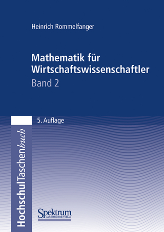 Mathematik für Wirtschaftswissenschaftler II - Heinrich Rommelfanger
