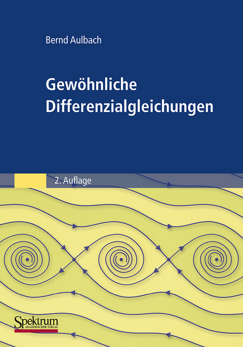 Gewöhnliche Differenzialgleichungen - Bernd Aulbach