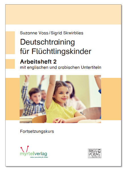Deutschtraining für Flüchtlingskinder 2 - Sigrid Skwirblies, Suzanne Voss
