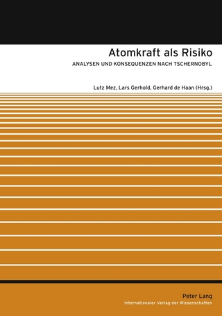 Atomkraft als Risiko - Lutz Mez; Lars Gerhold; Gerhard de Haan