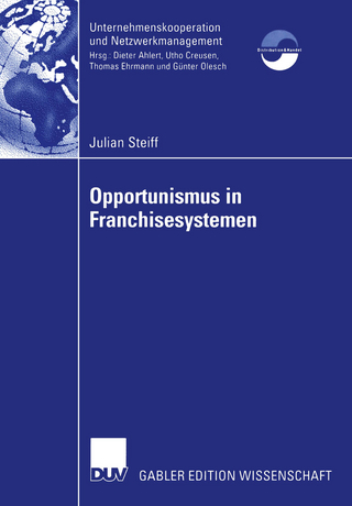 Opportunismus in Franchisesystemen - Julian Steiff