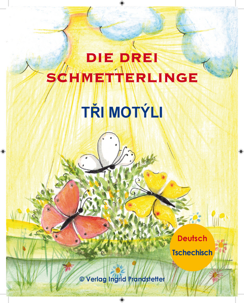 Die drei Schmetterlinge / Tři motýli - Ingrid Prandstetter