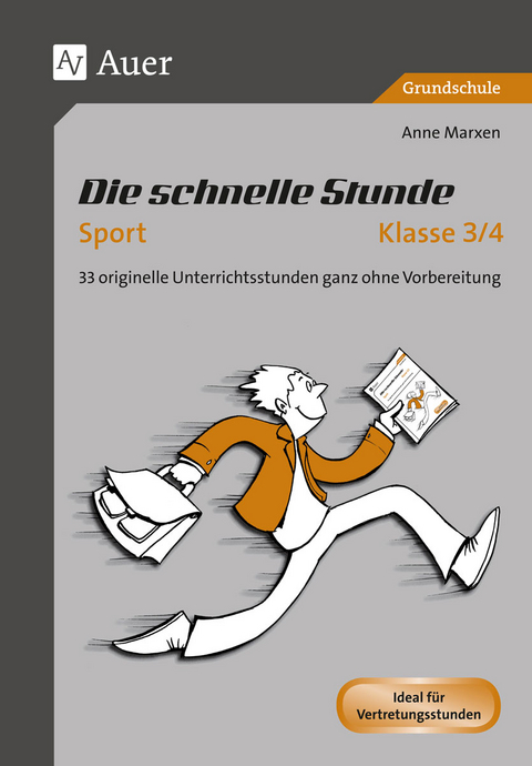 Die Schnelle Stunde Sport Klasse 3/4 - Anne Marxen