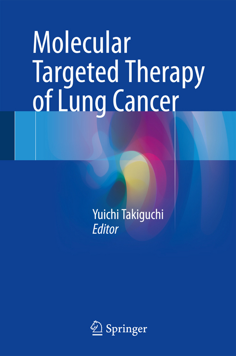 Molecular Targeted Therapy of Lung Cancer - 