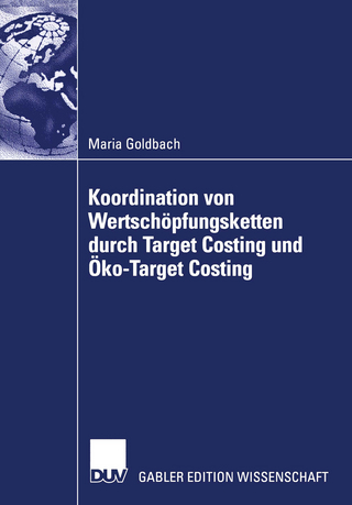 Koordination von Wertschöpfungsketten durch Target Costing und Öko-Target Costing - Maria Goldbach