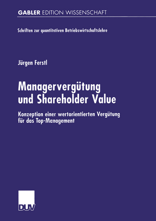 Managervergütung und Shareholder Value - Jürgen Ferstl