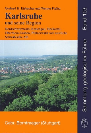 Karlsruhe und seine Region - Gerhard H. Eisbacher; Werner Fielitz