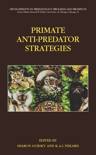 Primate Anti-Predator Strategies - Sharon Gursky-Doyen; K.A.I. Nekaris