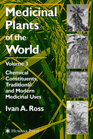 Medicinal Plants of the World, Volume 3 - Ivan A. Ross