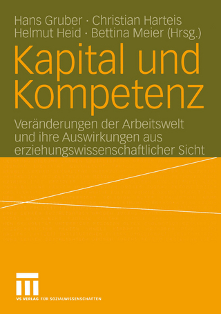 Kapital und Kompetenz - Hans Gruber; Christian Harteis; Helmut Heid; Bettina Meier