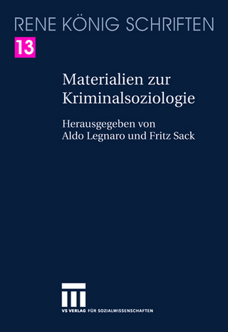 Materialien zur Kriminalsoziologie - Aldo Legnaro; René König; Fritz Sack