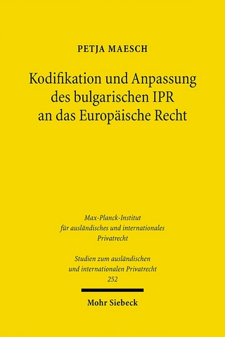 Kodifikation und Anpassung des bulgarischen IPR an das Europäische Recht - Petja Maesch