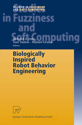 Biologically Inspired Robot Behavior Engineering - Richard J. Duro; Jose Santos; Manuel Grana