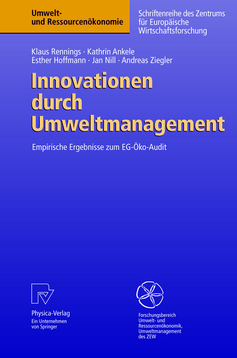 Innovationen durch Umweltmanagement - Klaus Rennings, Kathrin Ankele, Esther Hoffmann, Jan Nill, Andreas Ziegler