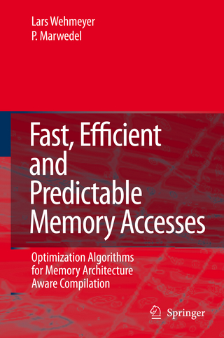 Fast, Efficient and Predictable Memory Accesses - Lars Wehmeyer; Peter Marwedel