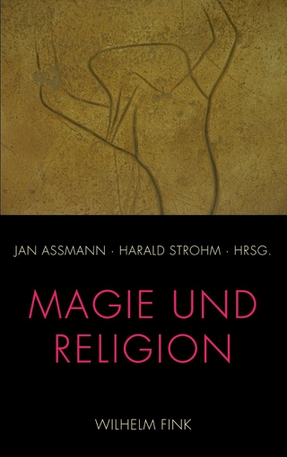 Magie und Religion - Jan Assmann; Harald Strohm