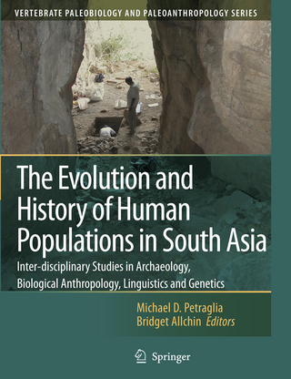 The Evolution and History of Human Populations in South Asia - Michael D. Petraglia; Bridget Allchin