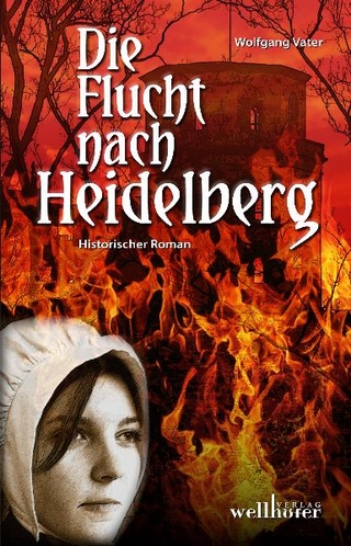 Die Flucht nach Heidelberg - Wolfgang Vater