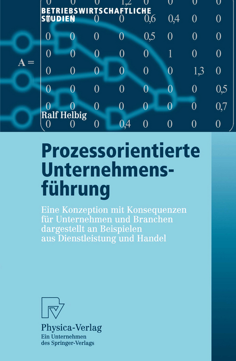 Prozessorientierte Unternehmensführung - Ralf Helbig